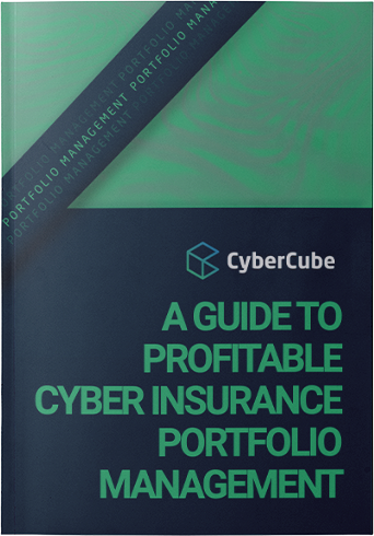 A Guide to Profitable Cyber Insurance Portfolio Management A Guide to Profitable Cyber Insurance Portfolio Management