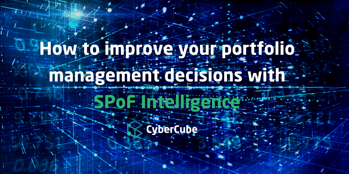 How to improve your portfolio management decisions with SPoF Intelligence